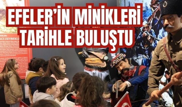 Efeler’in minikleri tarihle buluştu
