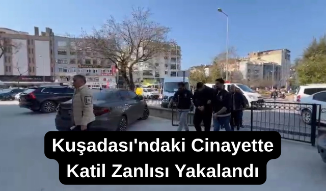 Kuşadası'ndaki cinayet çözüldü: Fail yakalandı, pompalı tüfek toprağın altından çıktı