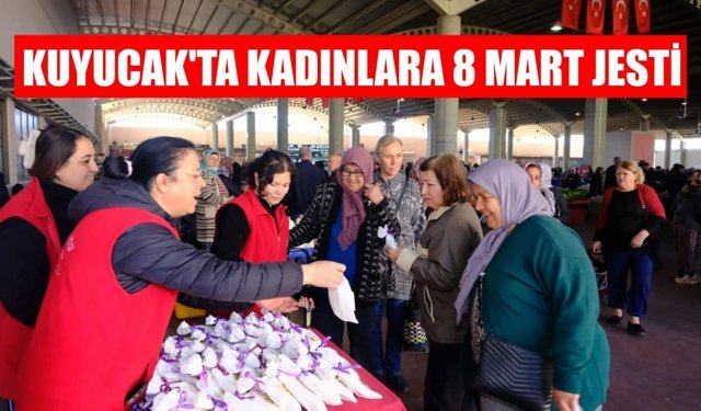 Kuyucak'ta kadınlara 8 Mart jesti