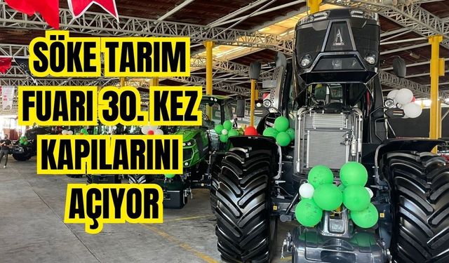 Söke Tarım Fuarı 30. kez kapılarını açıyor