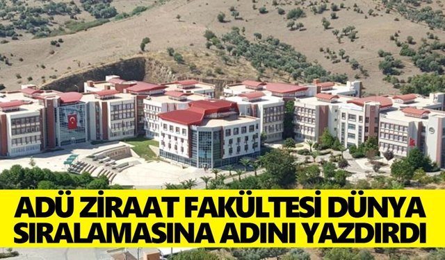 ADÜ Ziraat Fakültesi dünya sıralamasına adını yazdırdı