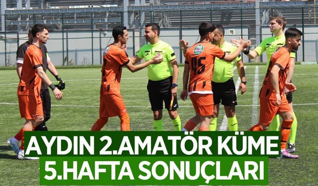 Aydın 2.Amatör Küme 5.Hafta Sonuçları