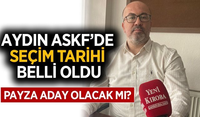 Aydın ASKF'de genel kurul tarihi belli oldu