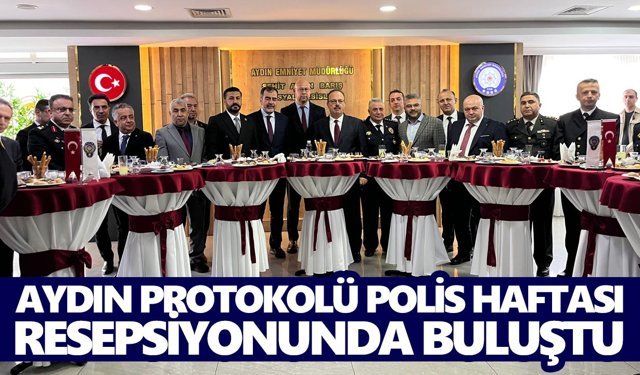 Aydın protokolü Polis Haftası resepsiyonunda buluştu