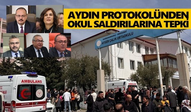 Aydın protokolünden okul saldırılarına tepki