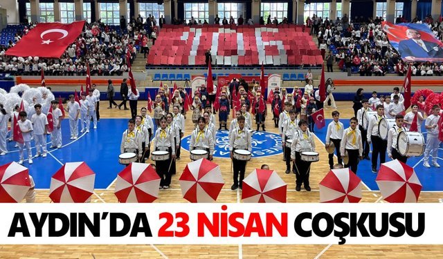 Aydın’da 23 Nisan coşkusu: Öğrencilerin gösterileri büyük alkış aldı