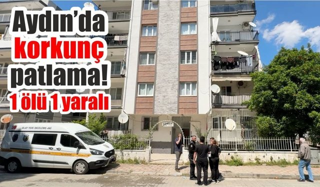 Aydın’da klima patlaması faciaya yol açtı: 1 ölü, 1 yaralı