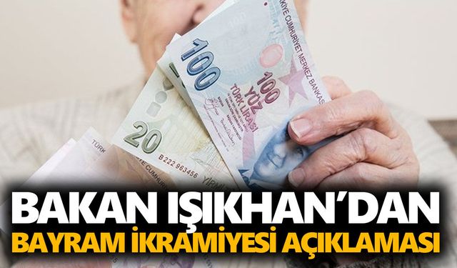 Bakan Işıkhan’dan bayram ikramiyesi açıklaması