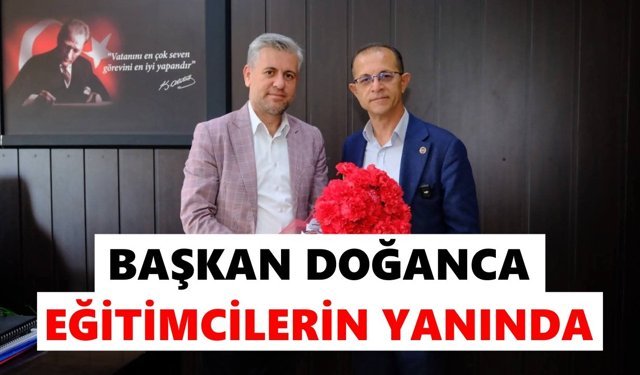 Başkan Doğanca eğitimcilerin yanında