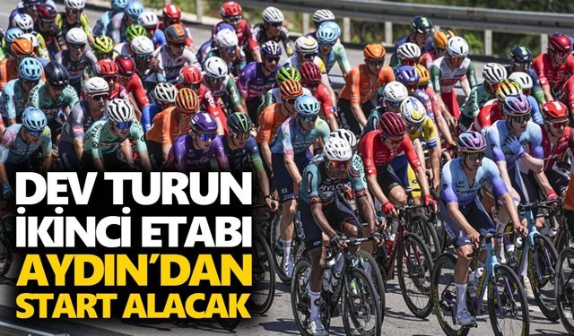 Dev turun ikinci etabı Aydın’dan start alacak