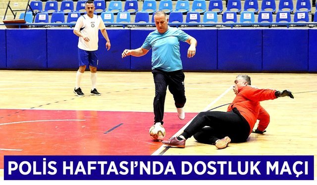 Polis Haftası'nda dostluk maçı