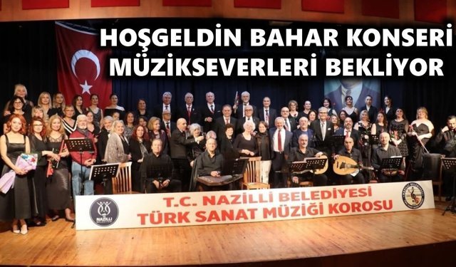 Nazilli'ye bahar notalarla geliyor
