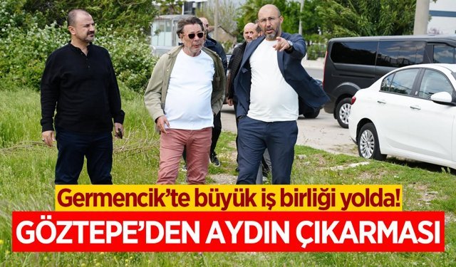 Göztepe'den Aydın çıkarması: Germencik'te büyük iş birliği yolda!