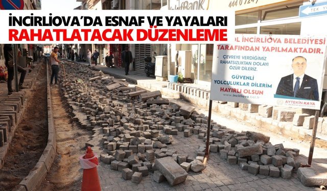 İncirliova’da esnaf ve yayaları rahatlatacak düzenleme