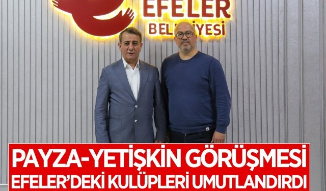 Payza-Yetişkin görüşmesi sonrasında spor kulüplerine destek gündemde