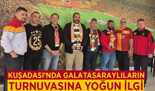 Kuşadası'ndaki Galatasaraylıların turnuvasına yoğun ilgi