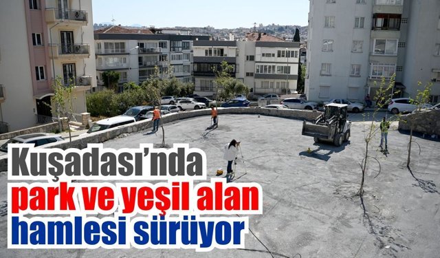Kuşadası Türkmen Mahallesi’ne yeni park kazandırılıyor