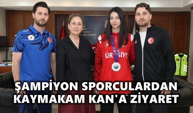 Şampiyon sporculardan Kaymakam Kan'a ziyaret