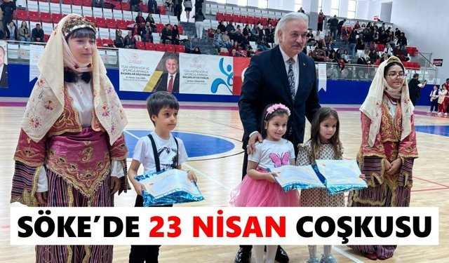 Söke’de 23 Nisan Ulusal Egemenlik ve Çocuk Bayramı coşkusu