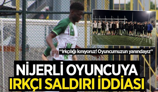 Aydın'da Nijerli oyuncuya ırkçı saldırı iddiası