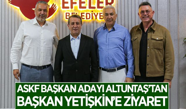 ASKF Başkan adayı Altuntaş, Başkan Yetişkin'i ziyaret etti
