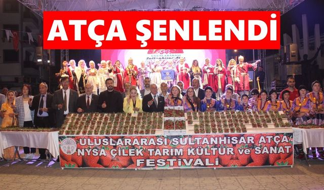 Atça şenlendi: Çilek tadında festival başladı