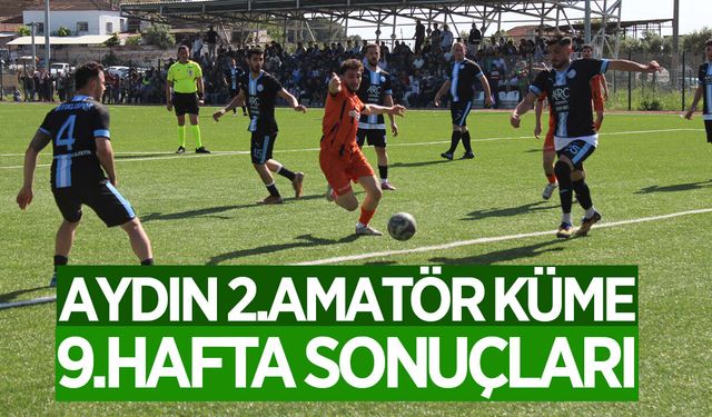 Aydın 2.Amatör Küme 9.Hafta Sonuçları
