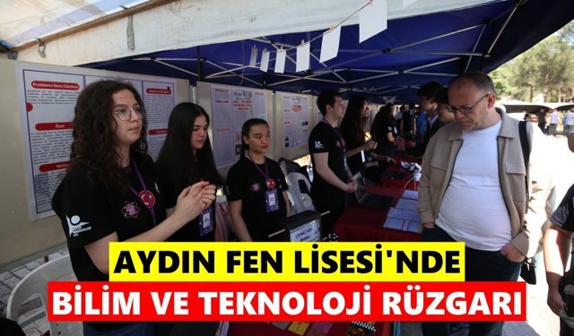 Aydın Fen Lisesi’nde bilim ve teknoloji rüzgarı
