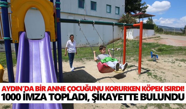 Aydın’da bir anne çocuğunu korurken köpek ısırdı! 1000 imza topladı, şikayette bulundu