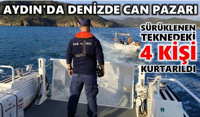Aydın'da denizde can pazarı: Sürüklenen teknedeki 4 kişi kurtarıldı