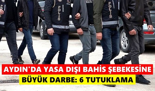 Aydın’da dev yasa dışı bahis operasyonu: 901 milyon TL’lik vurgun