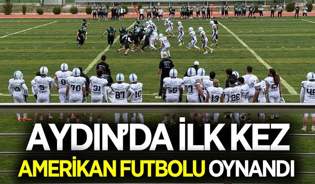 Aydın'da ilk kez Amerikan futbolu oynandı