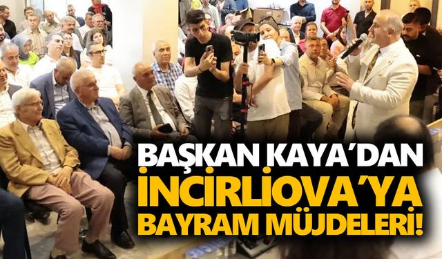 Başkan Kaya’dan İncirliova’ya bayram müjdeleri! "AVM ve otel yapılacak”