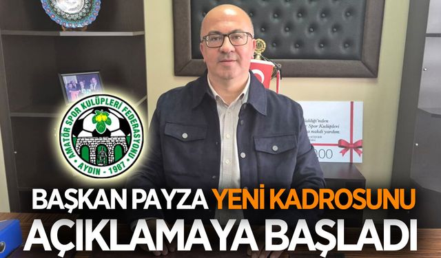 Aydın ASKF Başkanı Payza, yeni kadrosunu açıklamaya başladı
