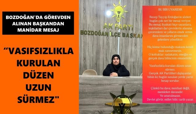 Bozdoğan'da görevden alınan başkandan manidar mesaj