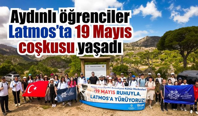 Çerçioğlu’ndan gençlere Latmos’ta Trekking etkinliği