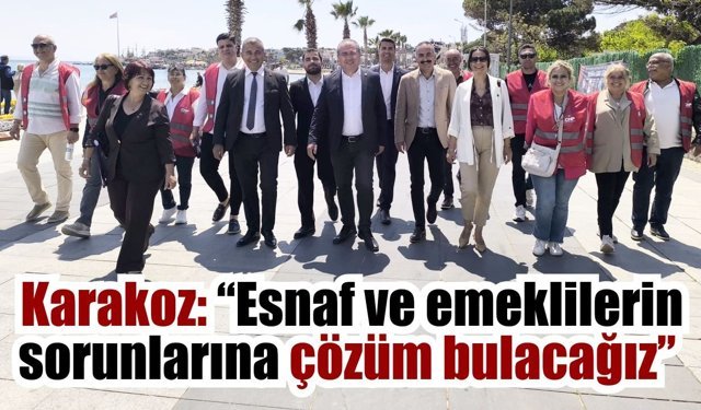 CHP’li Karakoz Didim’de esnafa ve emekliye destek sözü verdi