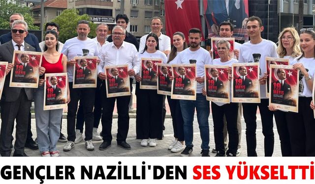 Gençler Nazilli'den ses yükseltti
