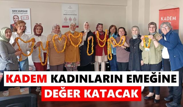 KADEM kadınların emeğine değer katacak