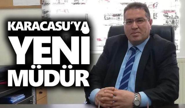 Karacasu’ya yeni müdür