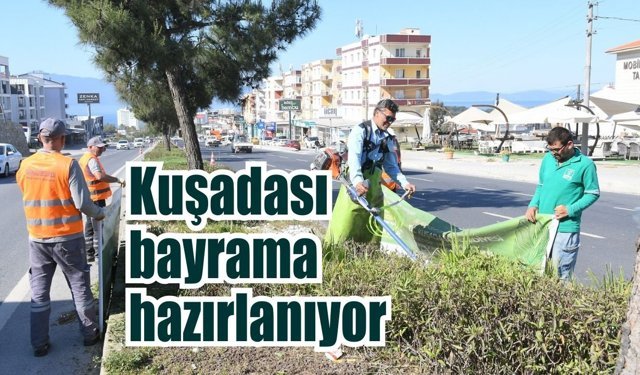 Kuşadası’nda bayram öncesi temizlik ve peyzaj seferberliği
