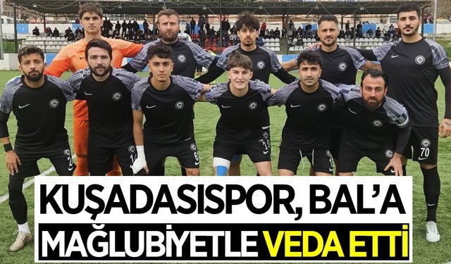 Kuşadasıspor, Bölgesel Amatör Lig'e mağlubiyetle veda etti