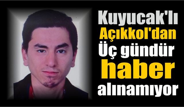 Kuyucak’ta zihinsel engelli genç kayıp