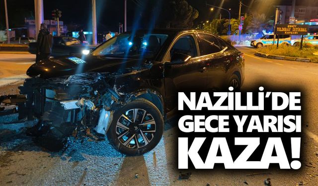 Nazilli’de gece yarısı kaza!