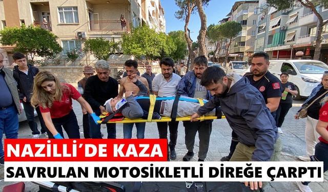 Nazilli’de kaza: Savrulan motosikletli direğe çarptı