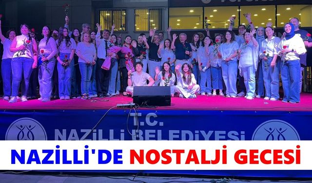 Nazilli’de 80’ler ve 90’lar şarkılarıyla meydan coştu