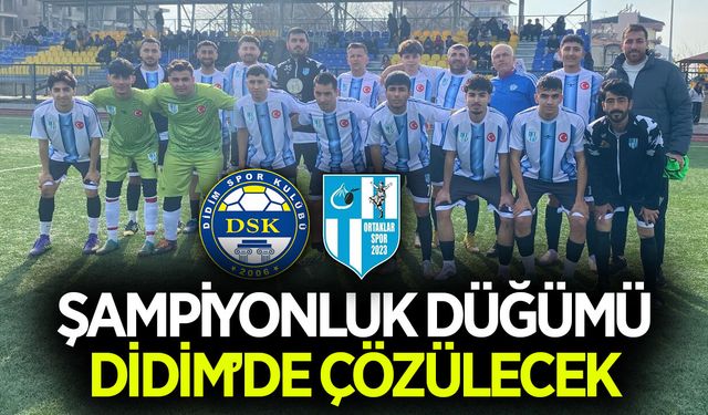 Şampiyonluk için sahaya çıkacaklar! Didimspor ile Ortaklar 2023 karşı karşıya gelecek