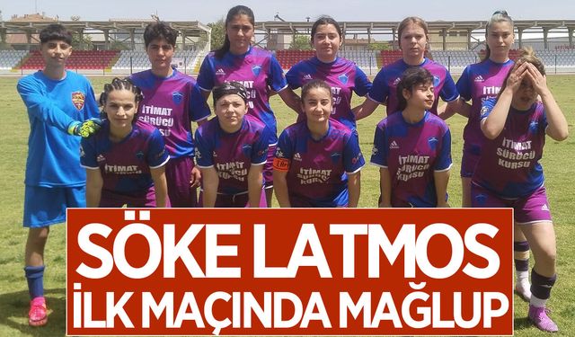 Söke Latmos ilk maçında mağlup