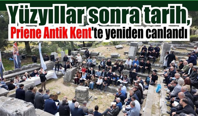 Söke’de tarihin kalbi Priene’de meclis toplantısı yapıldı