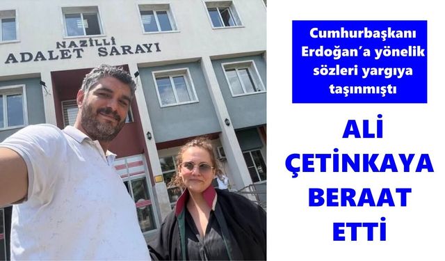 Erdoğan’a yönelik sözleri yargıya taşınmıştı